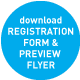 REGISTRATION FORM & PREVIEW FLYER